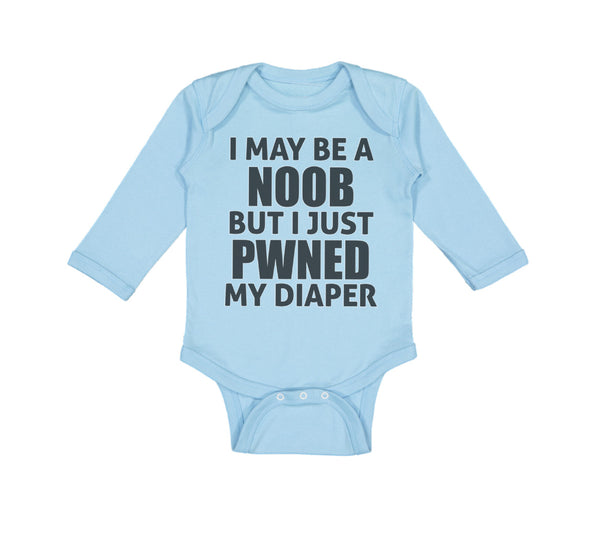 Long Sleeve Bodysuit Baby I Noob Just Pwned My Diaper Funny Nerd Geek Cotton
