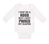 Long Sleeve Bodysuit Baby I Noob Just Pwned My Diaper Funny Nerd Geek Cotton