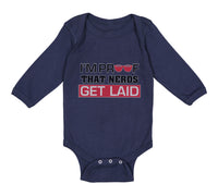 Long Sleeve Bodysuit Baby I'M Proof That Nerds Get Laid Funny Nerd Geek Cotton