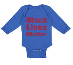 Long Sleeve Bodysuit Baby Black Lives Matter Funny Humor Boy & Girl Clothes - Cute Rascals