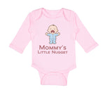 Long Sleeve Bodysuit Baby Mommy's Little Nugget Funny Mom Mothers Day Cotton