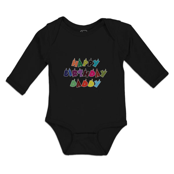 Long Sleeve Bodysuit Baby Happy Birthday Daddy Boy & Girl Clothes Cotton - Cute Rascals