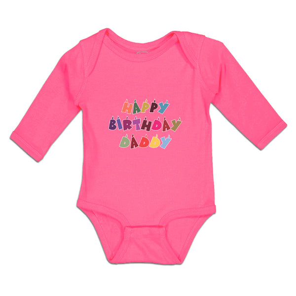 Long Sleeve Bodysuit Baby Happy Birthday Daddy Boy & Girl Clothes Cotton - Cute Rascals