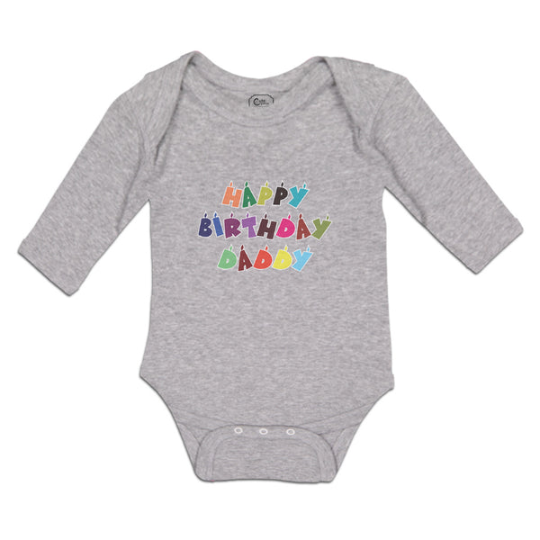 Long Sleeve Bodysuit Baby Happy Birthday Daddy Boy & Girl Clothes Cotton - Cute Rascals