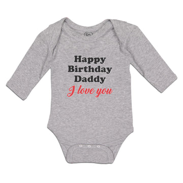 Long Sleeve Bodysuit Baby Happy Birthday Daddy I Love You Boy & Girl Clothes