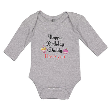 Long Sleeve Bodysuit Baby Happy Birthday Daddy I Love You Boy & Girl Clothes