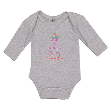 Long Sleeve Bodysuit Baby Happy Birthday Mummy I Love You Boy & Girl Clothes