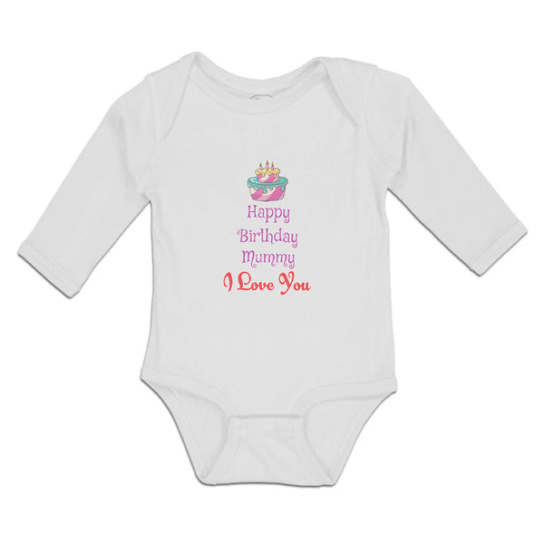 Long Sleeve Bodysuit Baby Happy Birthday Mummy I Love You Boy & Girl Clothes - Cute Rascals