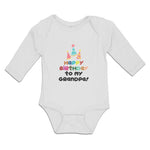 Long Sleeve Bodysuit Baby Happy Birthday to My Grandpa! Boy & Girl Clothes - Cute Rascals