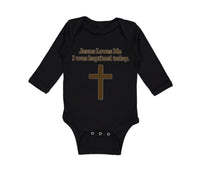 Long Sleeve Bodysuit Baby Jesus Loves Me - I Was Baptized Today Cotton