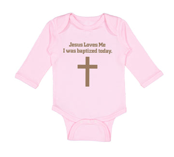 Long Sleeve Bodysuit Baby Jesus Loves Me - I Was Baptized Today Cotton