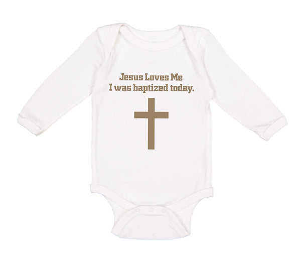 Long Sleeve Bodysuit Baby Jesus Loves Me - I Was Baptized Today Cotton
