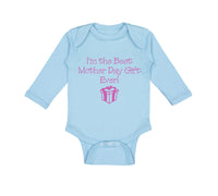 Long Sleeve Bodysuit Baby I'M The Best Mother's Day Gift Ever Boy & Girl Clothes