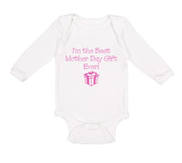 Long Sleeve Bodysuit Baby I'M The Best Mother's Day Gift Ever Boy & Girl Clothes