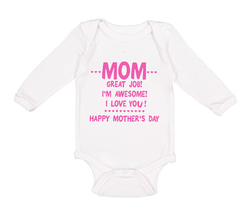 Long Sleeve Bodysuit Baby Mom Great Job! I'M Awesome! Happy Mother's Day Cotton