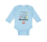 Long Sleeve Bodysuit Baby Happy Birthday to My Daddy Dad Father Style B Cotton - Cute Rascals