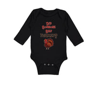 Long Sleeve Bodysuit Baby Did Someone Say Turkey Thanksgiving Boy & Girl Clothes - Cute Rascals