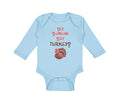 Long Sleeve Bodysuit Baby Did Someone Say Turkey Thanksgiving Boy & Girl Clothes