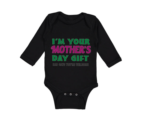 Long Sleeve Bodysuit Baby I'M Mother's Gift. Dad Says You'Re Welcome Cotton