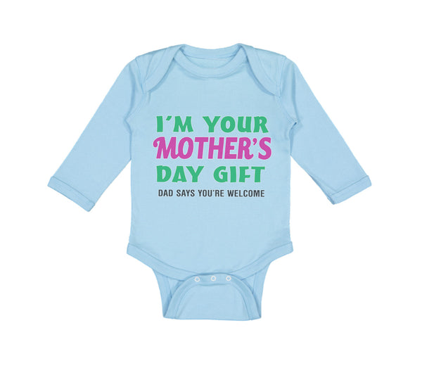 Long Sleeve Bodysuit Baby I'M Mother's Gift. Dad Says You'Re Welcome Cotton