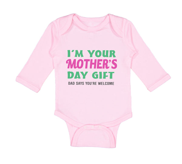 Long Sleeve Bodysuit Baby I'M Mother's Gift. Dad Says You'Re Welcome Cotton