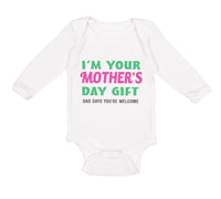 Long Sleeve Bodysuit Baby I'M Mother's Gift. Dad Says You'Re Welcome Cotton