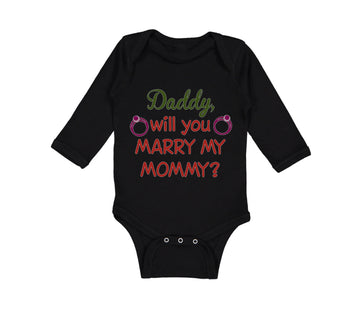 Long Sleeve Bodysuit Baby Daddy Will You Marry My Mommy Boy & Girl Clothes