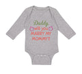 Long Sleeve Bodysuit Baby Daddy Will You Marry My Mommy Boy & Girl Clothes