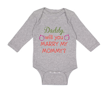 Long Sleeve Bodysuit Baby Daddy Will You Marry My Mommy Boy & Girl Clothes