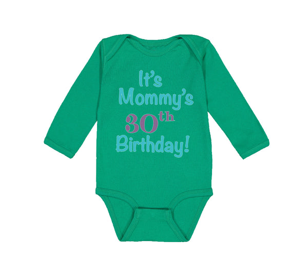 Long Sleeve Bodysuit Baby It's Mommy's 30Th Birthday Mom Mother Cotton