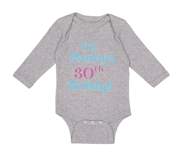 Long Sleeve Bodysuit Baby It's Mommy's 30Th Birthday Mom Mother Cotton