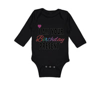 Long Sleeve Bodysuit Baby I Am Your Birthday Present Mom Dad Mother Father - Cute Rascals