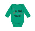 Long Sleeve Bodysuit Baby I Am Your Birthday Present Mom Dad Mother Father