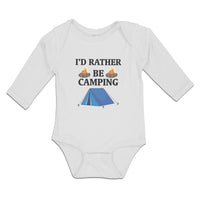 Long Sleeve Bodysuit Baby I'D Rather Be Camping with Blue Tent and Bonfire Fire