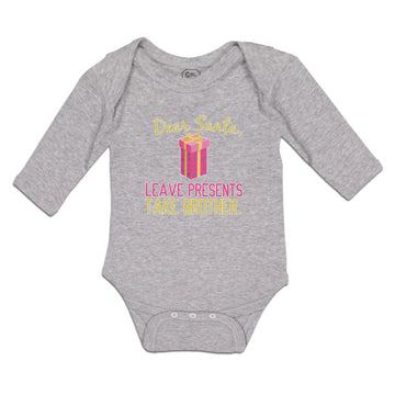 Long Sleeve Bodysuit Baby Dear Santa, Leave Presents Take Brother. with Gift Box