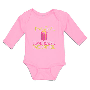 Long Sleeve Bodysuit Baby Dear Santa, Leave Presents Take Brother. with Gift Box