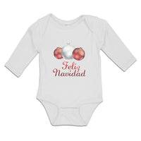 Long Sleeve Bodysuit Baby Feliz Navidad An Christmas Decoration Hanging Balls - Cute Rascals