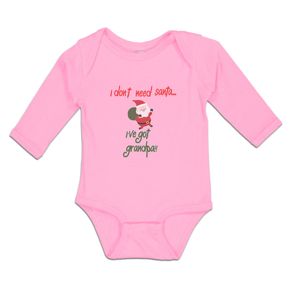 Long Sleeve Bodysuit Baby I Don'T Need Santa I'Ve Got Grandpa!! Cotton