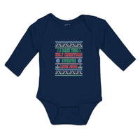 Long Sleeve Bodysuit Baby I Make This Ugly Christmas Sweater Look Good Cotton