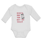 Long Sleeve Bodysuit Baby Santa Did You Get My Text Boy & Girl Clothes Cotton