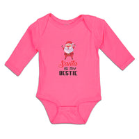 Long Sleeve Bodysuit Baby Santa Is My Bestie Boy & Girl Clothes Cotton