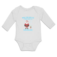 Long Sleeve Bodysuit Baby When I Think About You I Touch My Elf with Santa
