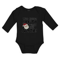 Long Sleeve Bodysuit Baby Who Needs Santa When I Have Auntie! Face Hat Cotton
