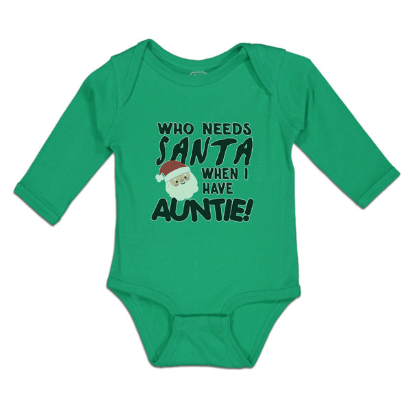 Long Sleeve Bodysuit Baby Who Needs Santa When I Have Auntie! Face Hat Cotton