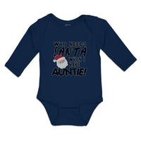 Long Sleeve Bodysuit Baby Who Needs Santa When I Have Auntie! Face Hat Cotton