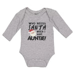 Long Sleeve Bodysuit Baby Who Needs Santa When I Have Auntie! Face Hat Cotton