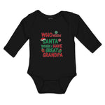 Long Sleeve Bodysuit Baby Needs Santa When I Great Grandpa Gifts Hat Cotton