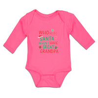 Long Sleeve Bodysuit Baby Needs Santa When I Great Grandpa Gifts Hat Cotton