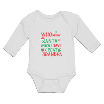 Long Sleeve Bodysuit Baby Needs Santa When I Great Grandpa Gifts Hat Cotton