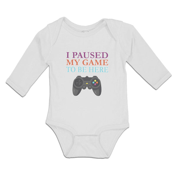 Long Sleeve Bodysuit Baby I Paused My Game to Be Here with Joystick Cotton